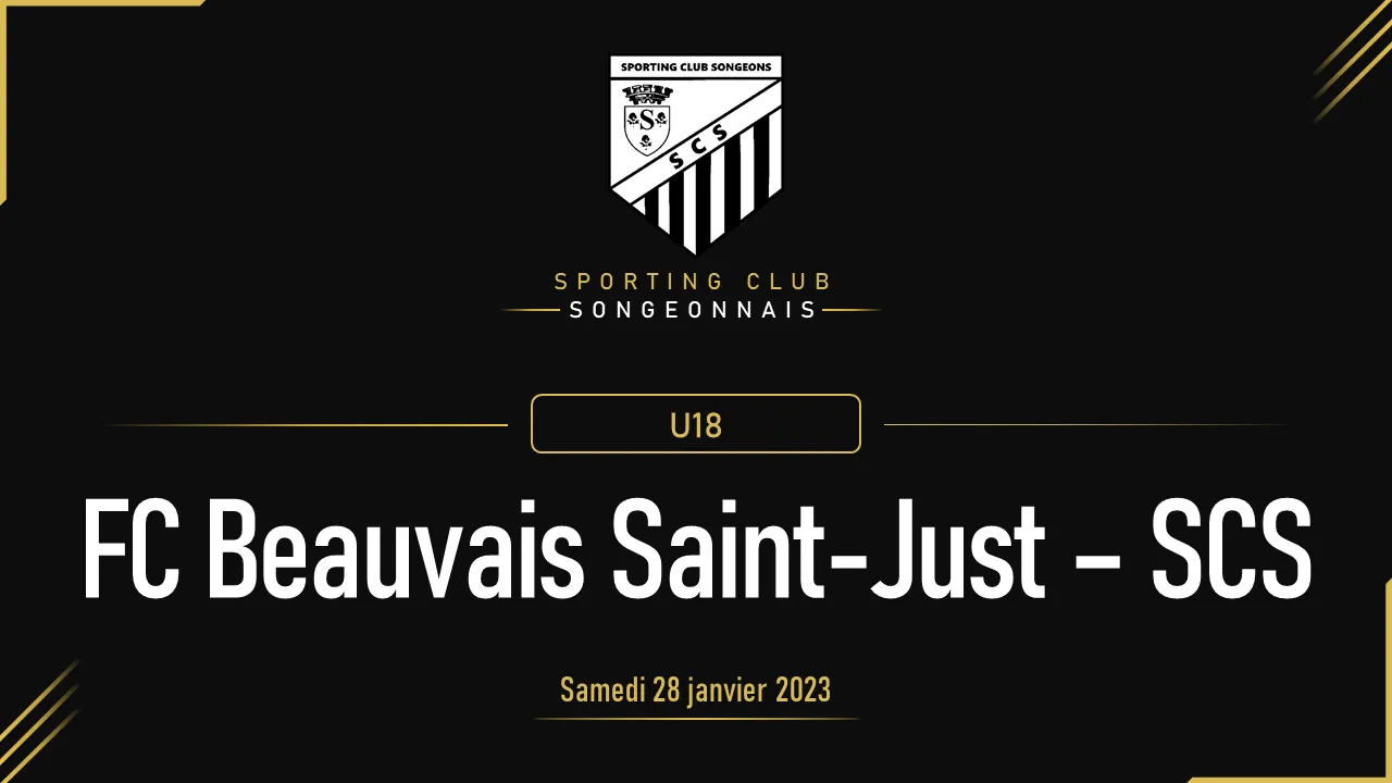 [U18] FC Beauvais Saint-Just – SCS | U18 D2 (J7) | 28 janvier 2023