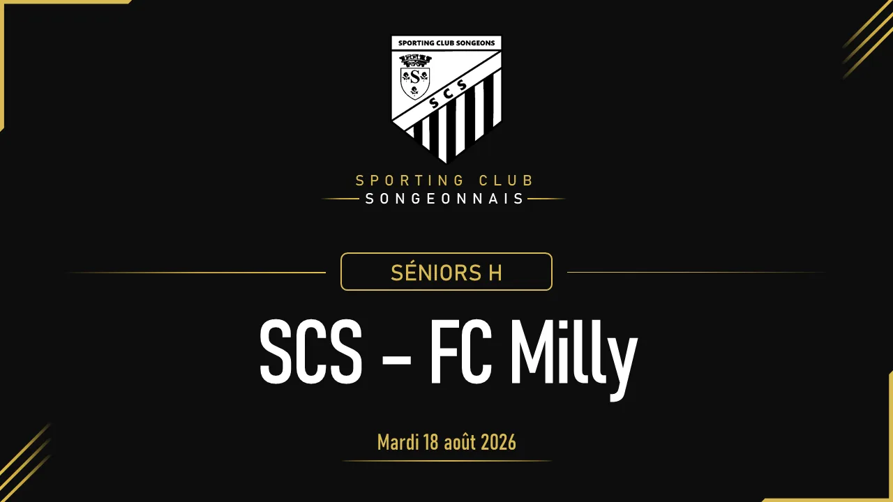 [SÉNIORS H] SCS A & B – FC Milly | Amical | 18 août 2026