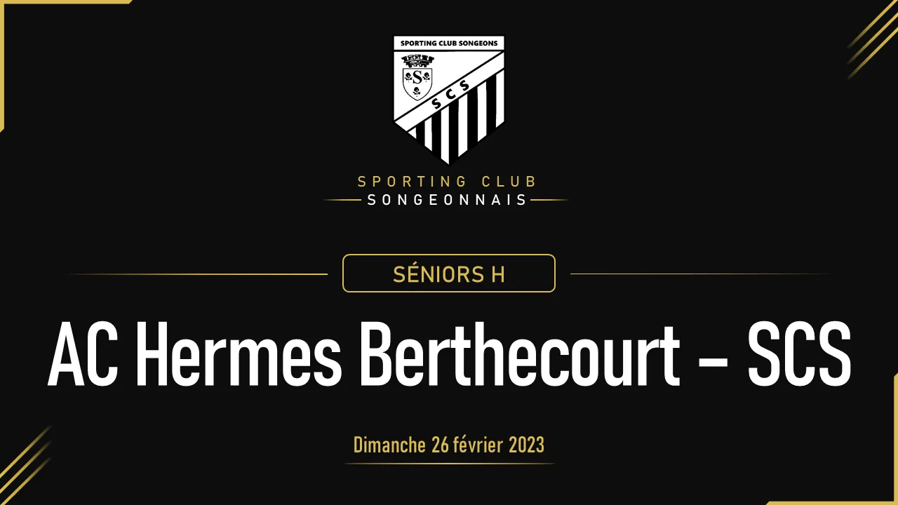 [SÉNIORS H]  AC Hermes Berthecourt – SCS A | Coupe Jean Objois | 26 février 2023